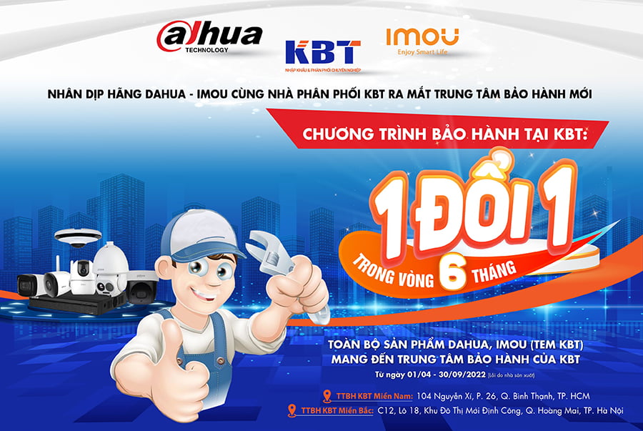 KBT - CHƯƠNG TRÌNH BẢO HÀNH 1 ĐỔI 1 TRONG 6 THÁNG